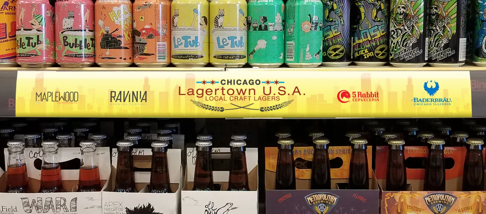 Lagertown U.S.A. – as a long shelf display helping the local lagers standout amoungst a noisy shelf and further brand awareness.